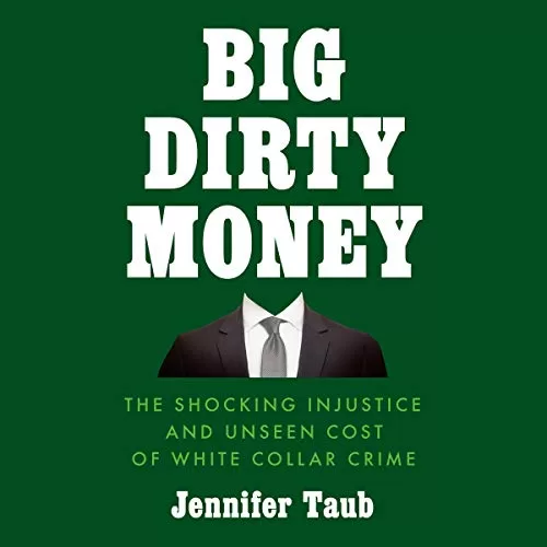 Big Dirty Money By Jennifer Taub