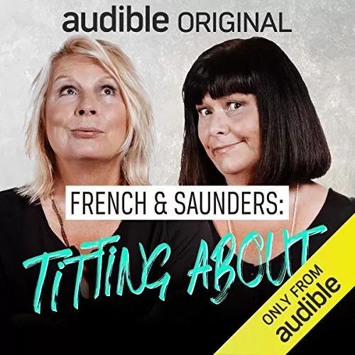 French & Saunders Titting About By French & Saunders