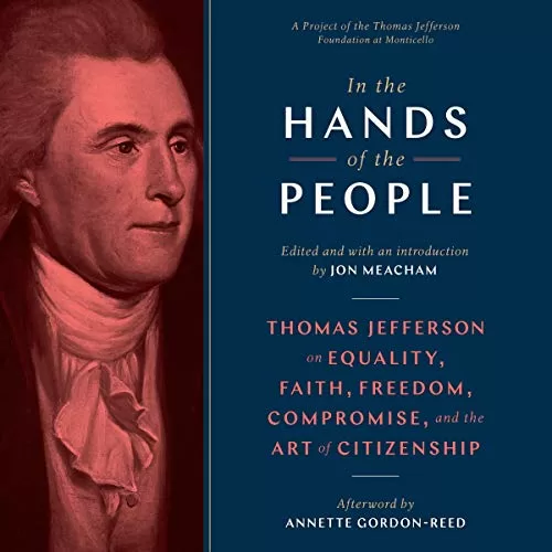 In the Hands of the People By Jon Meacham