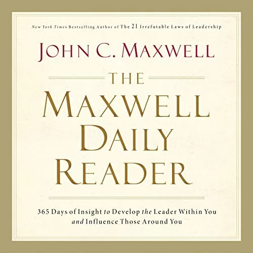 The Maxwell Daily Reader By John C. Maxwell