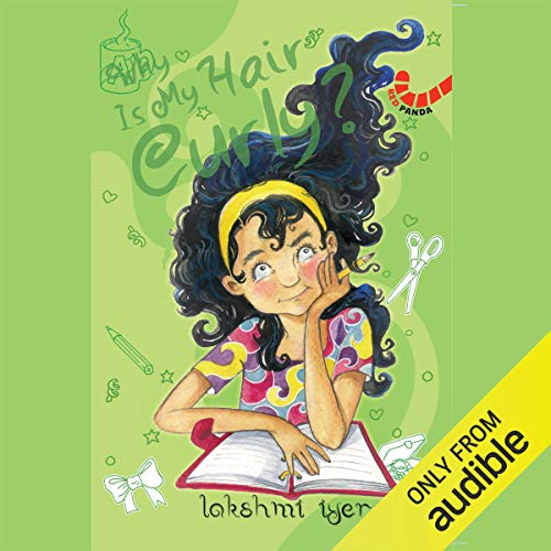 Why Is My Hair Curly By Lakshmi Iyer