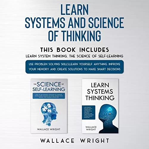 Learn Systems and Science of Thinking By Wallace Wright