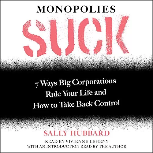 Monopolies Suck By Sally Hubbard