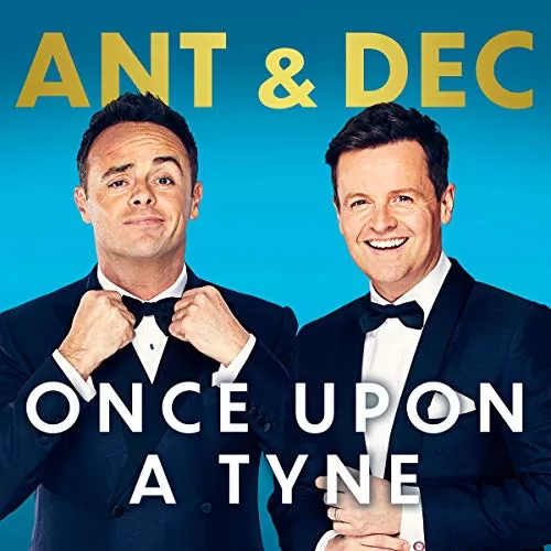 Once upon a Tyne By Ant McPartlin, Dec Donnelly