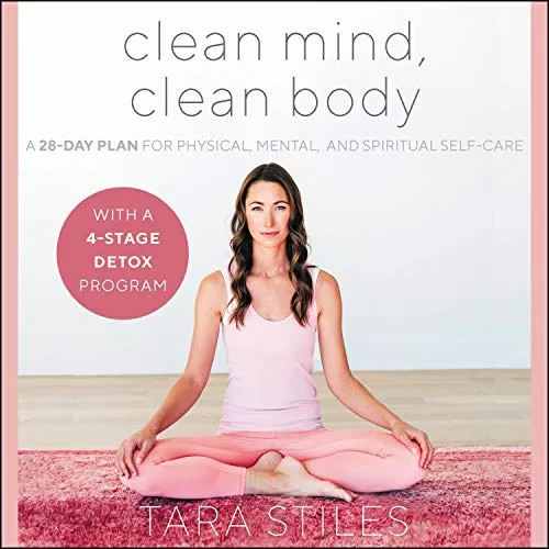 Clean Mind Clean Body By Tara Stiles