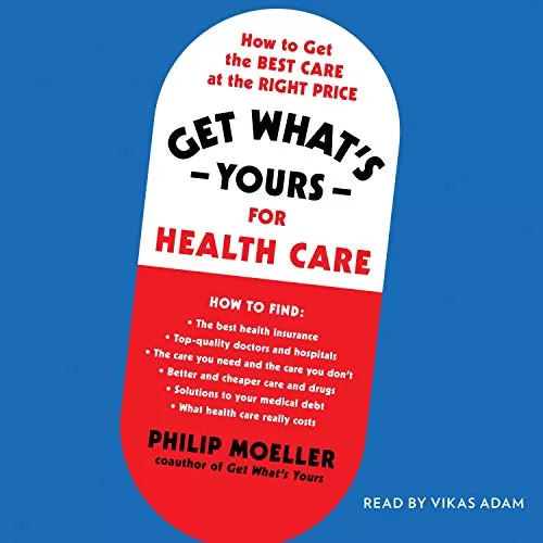 Get What's Yours for Health Care By Philip Moeller