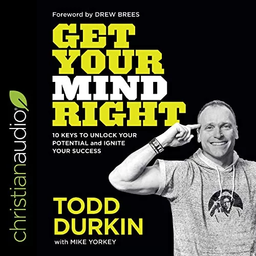 Get Your Mind Right By Todd Durkin