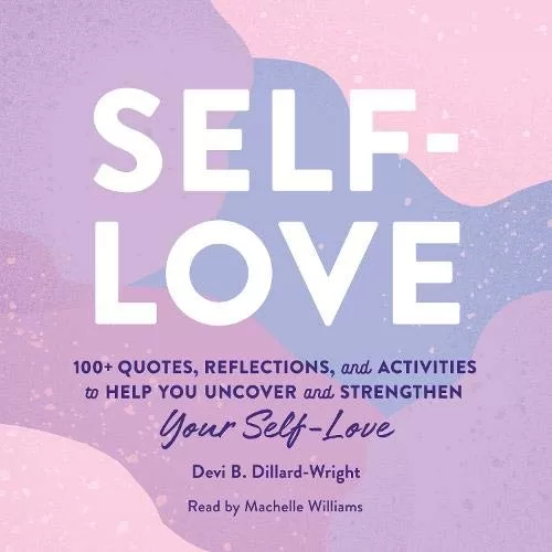 Self-Love By Devi B. Dillard-Wright PhD