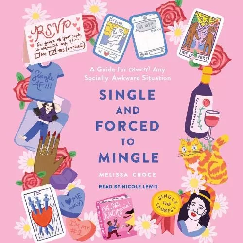 Single and Forced to Mingle By Melissa Croce