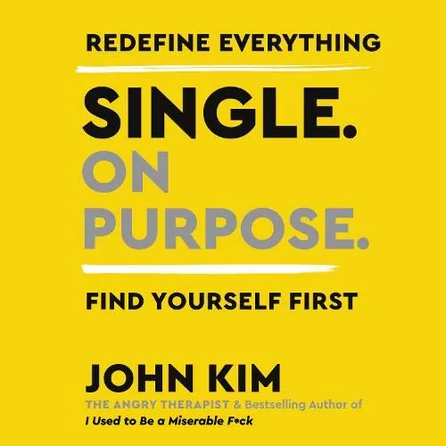 Single on Purpose By John Kim