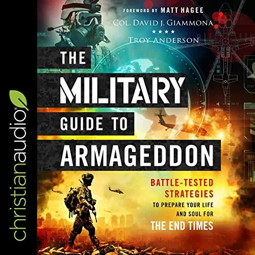 The Military Guide to Armageddon By Col. David J. Giammona, Troy Anderson, Matt Hagee