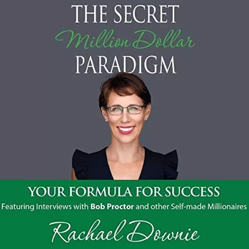 The Secret Million Dollar Paradigm By Rachael Downie