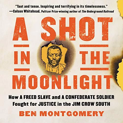 A Shot in the Moonlight By Ben Montgomery