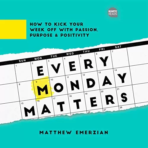 Every Monday Matters By Matthew Emerzian