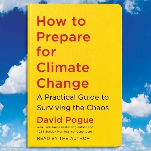 How to Prepare for Climate Change By David Pogue