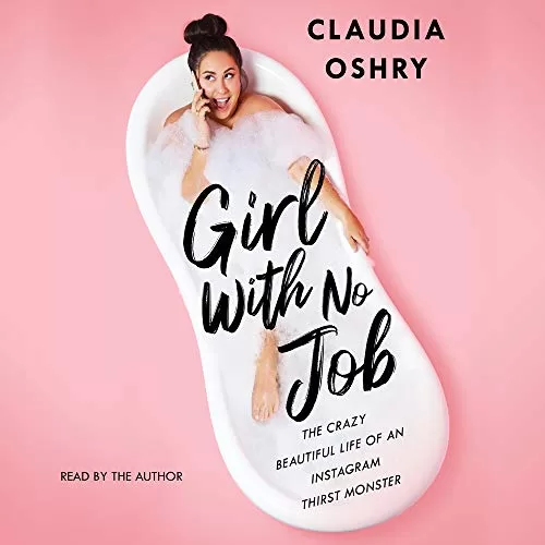 Girl with No Job By Claudia Oshry