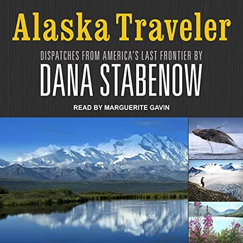 Alaska Traveler By Alaska Traveler