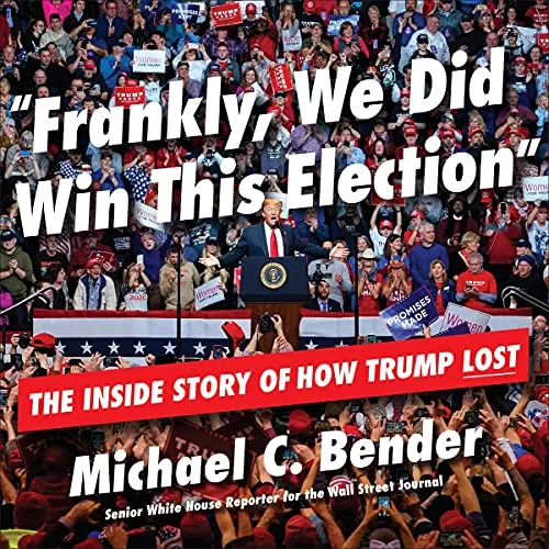 Frankly, We Did Win This Election By Michael C. Bender