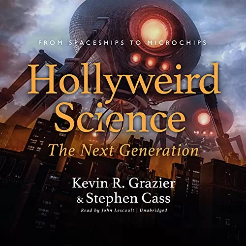 Hollyweird Science By Stephen Cass, Kevin R. Grazier