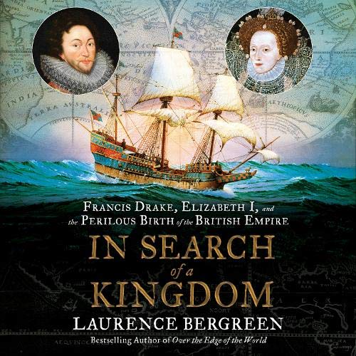 In Search of a Kingdom By Laurence Bergreen