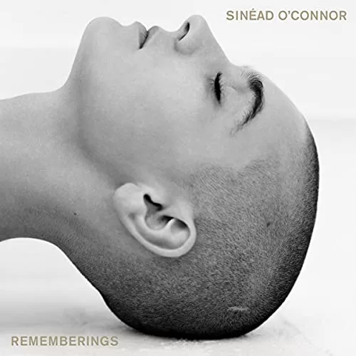 Rememberings By Sinéad O'Connor