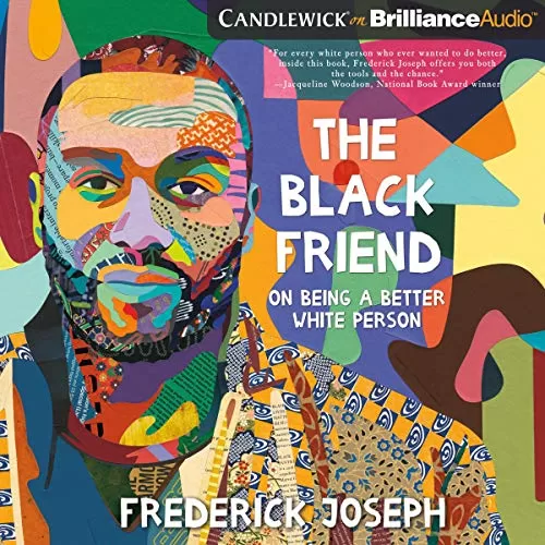 The Black Friend By Frederick Joseph