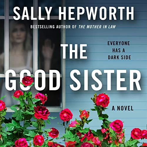 The Good Sister By Sally Hepworth