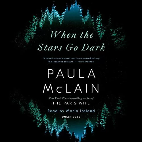 When the Stars Go Dark By Paula McLain