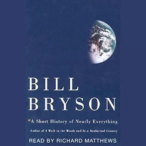 A Short History of Nearly Everything By Bill Bryson