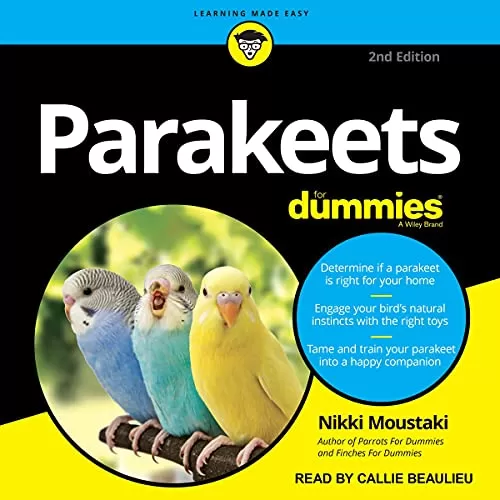 Parakeets for Dummies, 2nd Edition By Nikki Moustaki