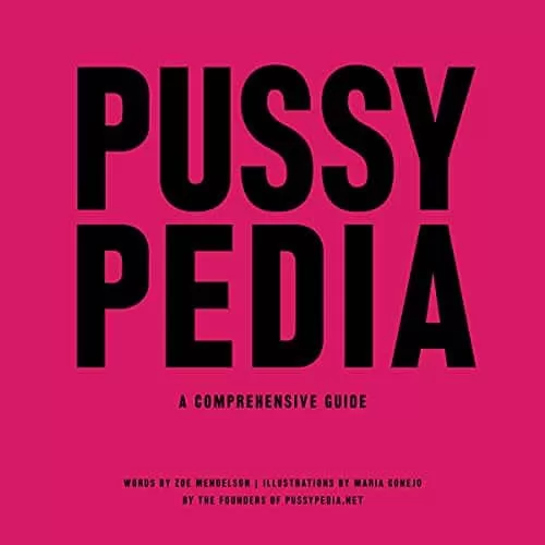 Pussypedia By Zoe Mendelson, Maria Conejo - illustrator