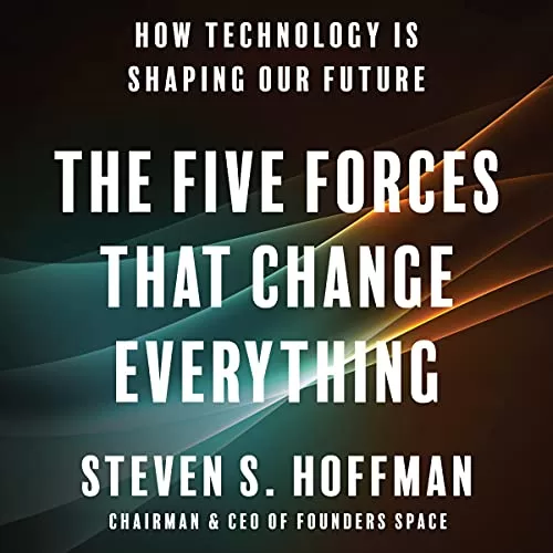 The Five Forces That Change Everything By Steven S. Hoffman