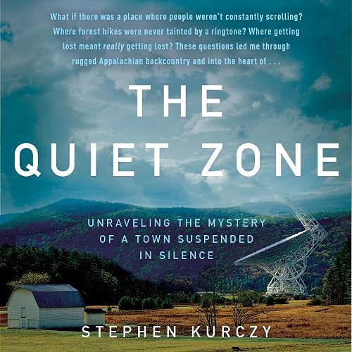The Quiet Zone By Stephen Kurczy