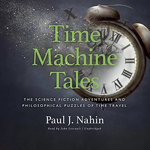 Time Machine Tales By Paul J. Nahin