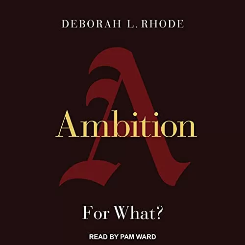 Ambition By Deborah L. Rhode