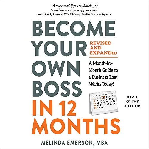 Become Your Own Boss in 12 Months, Revised and Expanded By Melinda Emerson