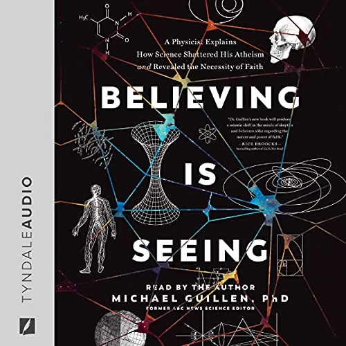 Believing Is Seeing By Michael Guillen PhD