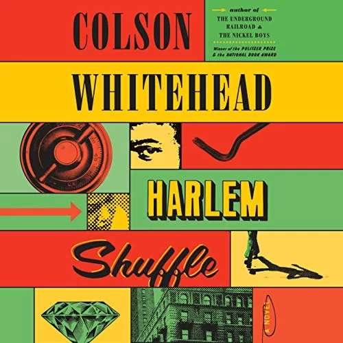 Harlem Shuffle By Colson Whitehead