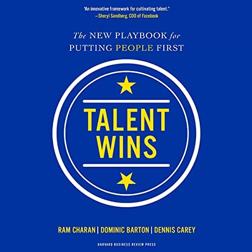 Talent Wins By Ram Charan, Dominic Barton, Dennis Carey