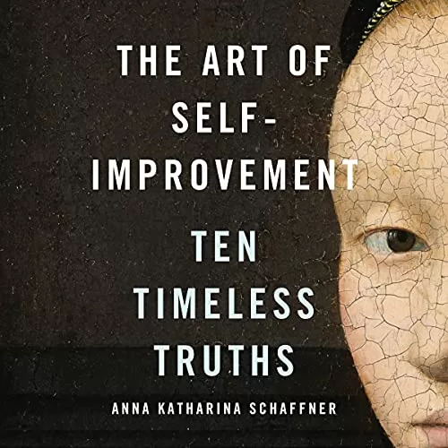 The Art of Self-Improvement By Anna Katharina Schaffner