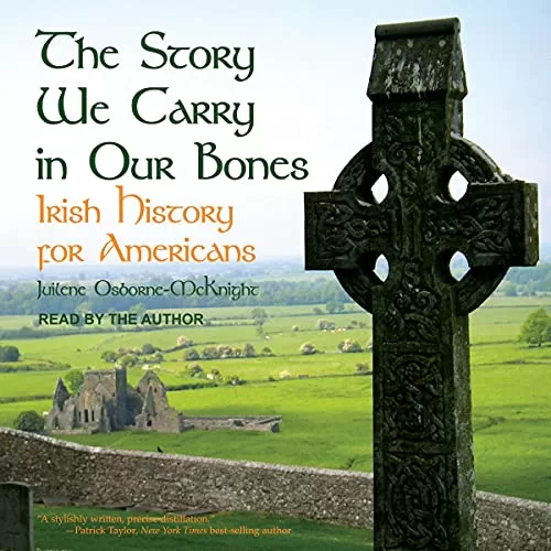 The Story We Carry in Our Bones By Juilene Osborne-McKnight