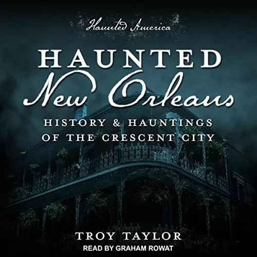 Haunted New Orleans By Troy Taylor