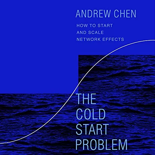 The Cold Start Problem By Andrew Chen