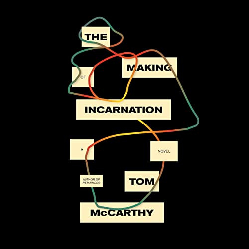 The Making of Incarnation By Tom McCarthy