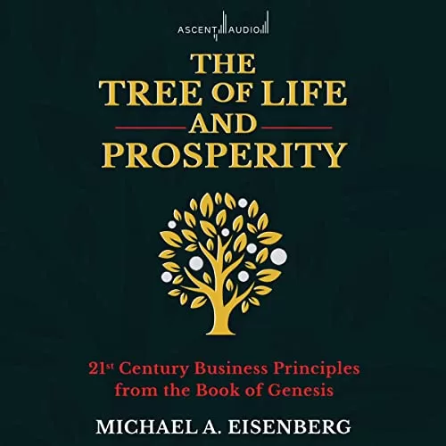 The Tree of Life and Prosperity By Michael A. Eisenberg