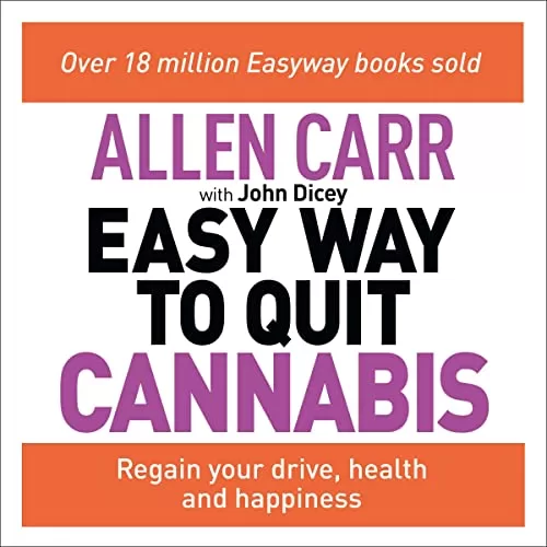 Allen Carr's Easy Way to Quit Cannabis By Allen Carr, John Dicey