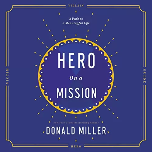 Hero on a Mission By Donald Miller