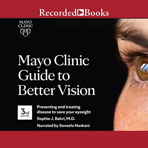 Mayo Clinic Guide to Better Vision (3rd Ed) By Sophie J. Bakri