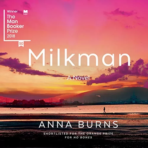 Milkman By Anna Burns