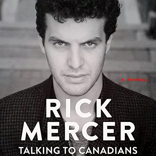 Talking to Canadians By Rick Mercer